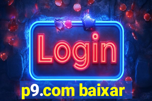 p9.com baixar